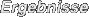 Ergebnisse